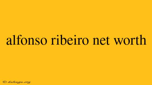 Alfonso Ribeiro Net Worth