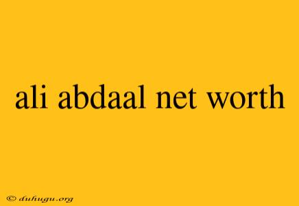 Ali Abdaal Net Worth