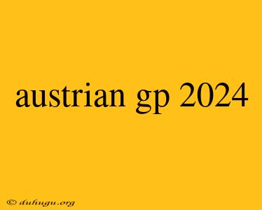 Austrian Gp 2024