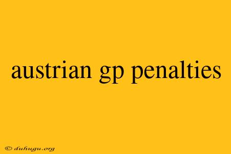 Austrian Gp Penalties