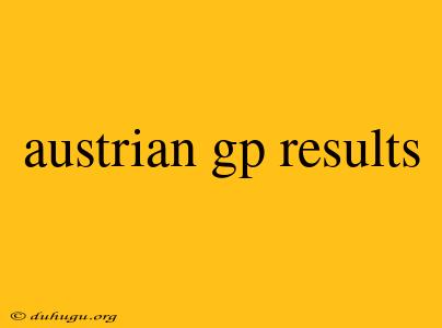 Austrian Gp Results