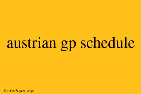 Austrian Gp Schedule