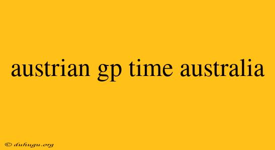 Austrian Gp Time Australia