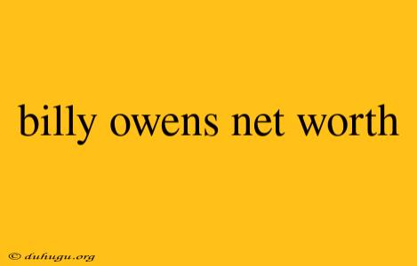 Billy Owens Net Worth