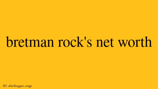 Bretman Rock's Net Worth