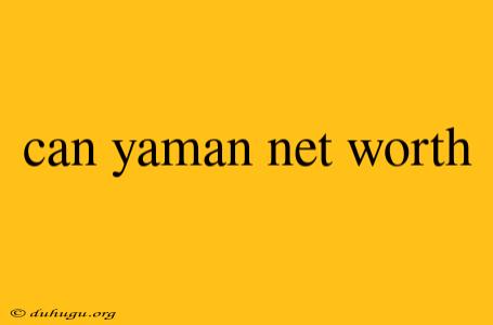 Can Yaman Net Worth