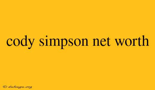 Cody Simpson Net Worth