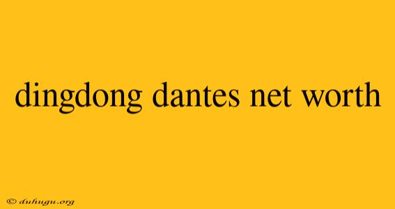 Dingdong Dantes Net Worth