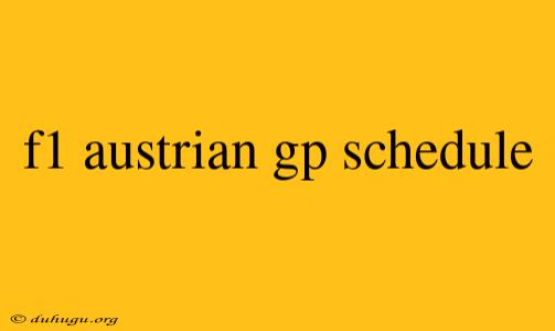 F1 Austrian Gp Schedule