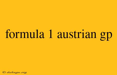 Formula 1 Austrian Gp