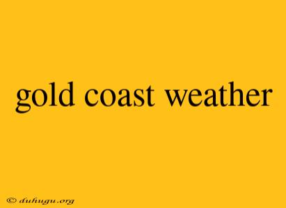 Gold Coast Weather