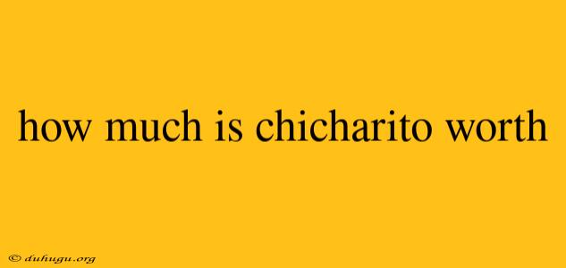 How Much Is Chicharito Worth