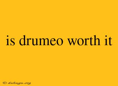 Is Drumeo Worth It