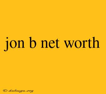 Jon B Net Worth