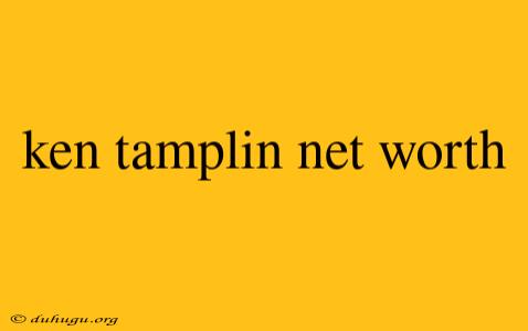 Ken Tamplin Net Worth