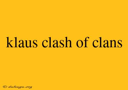 Klaus Clash Of Clans