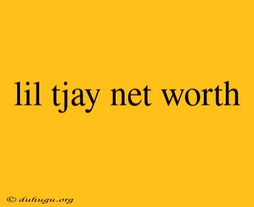 Lil Tjay Net Worth