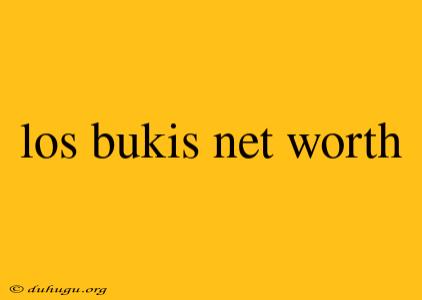 Los Bukis Net Worth