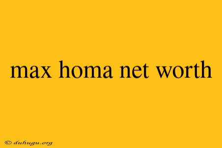 Max Homa Net Worth