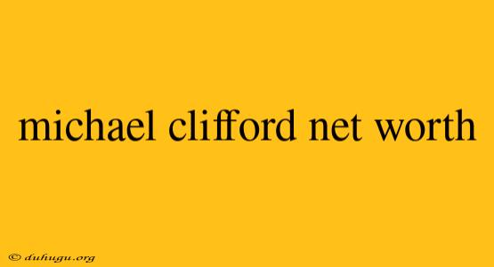 Michael Clifford Net Worth