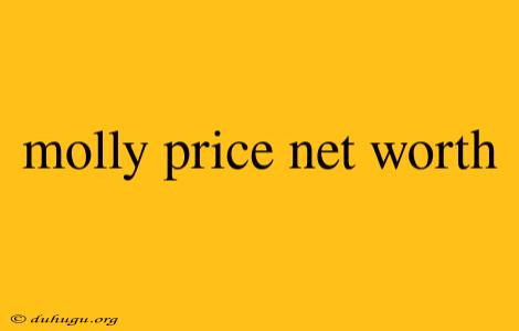 Molly Price Net Worth