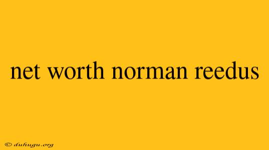 Net Worth Norman Reedus