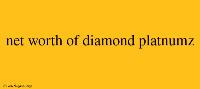 Net Worth Of Diamond Platnumz