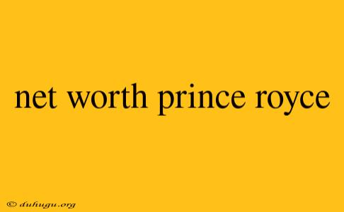 Net Worth Prince Royce