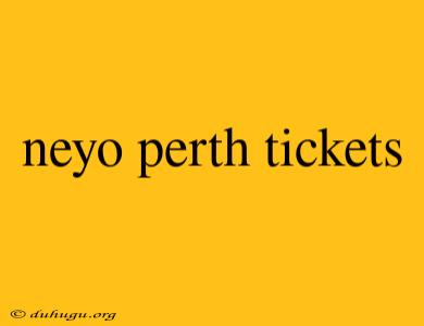 Neyo Perth Tickets