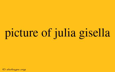 Picture Of Julia Gisella