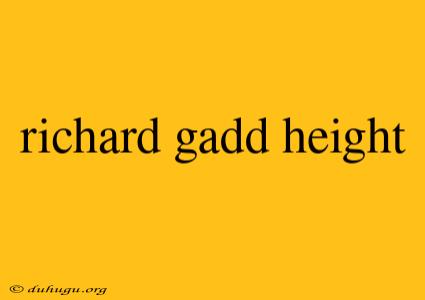 Richard Gadd Height