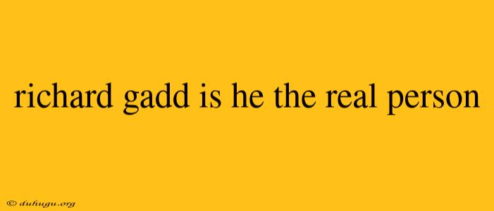 Richard Gadd Is He The Real Person