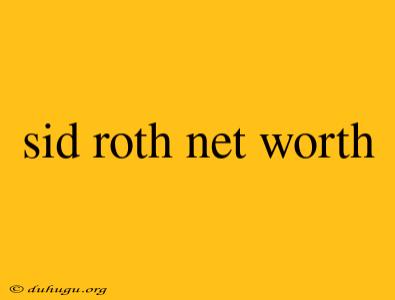 Sid Roth Net Worth