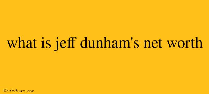 What Is Jeff Dunham's Net Worth