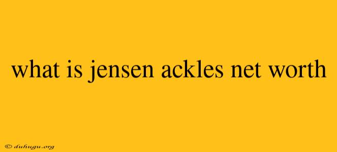 What Is Jensen Ackles Net Worth