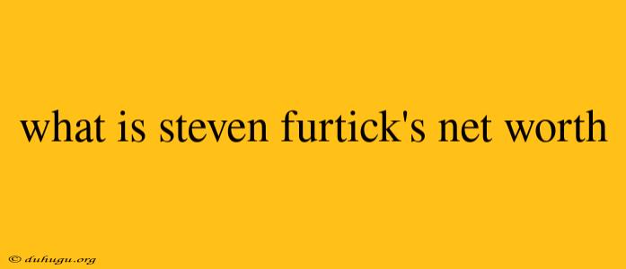 What Is Steven Furtick's Net Worth