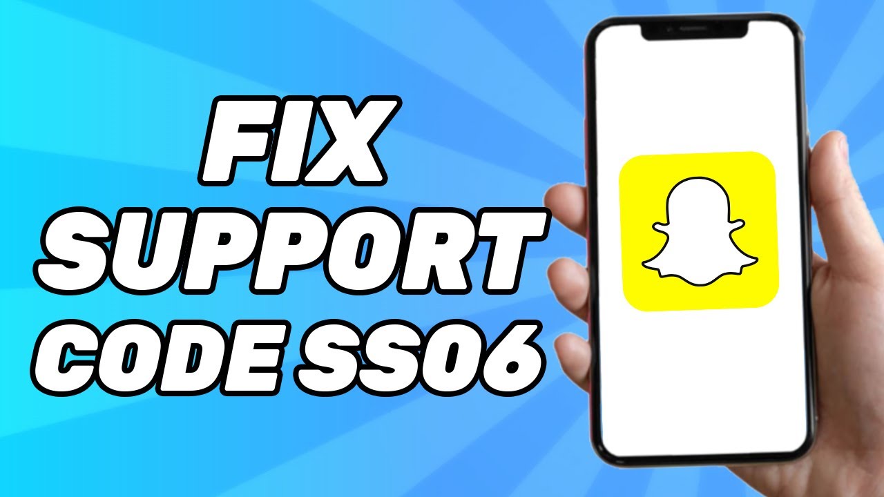 Ss06 Snapchat How To Fix